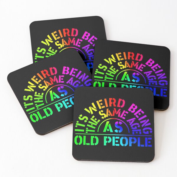 Item preview, Its Weird Being The Same Age As Old People designed and sold by RAWVANE.