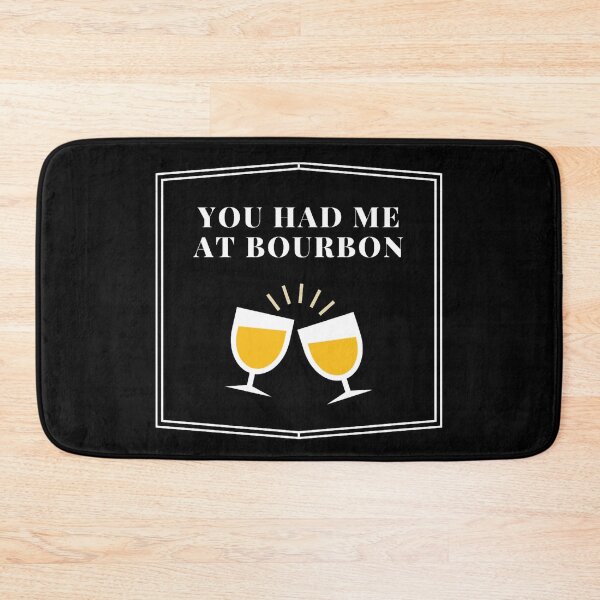 Item preview, You Had Me At Bourbon designed and sold by Pawn Shop JB.