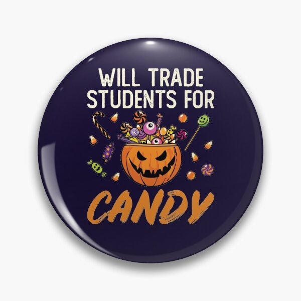 Item preview, Will Trade Students for Candy Teacher Halloween designed and sold by jaygo.