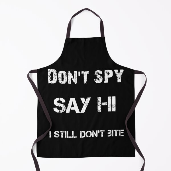 Item preview, Don't Spy Say Hi designed and sold by TeesFashion.