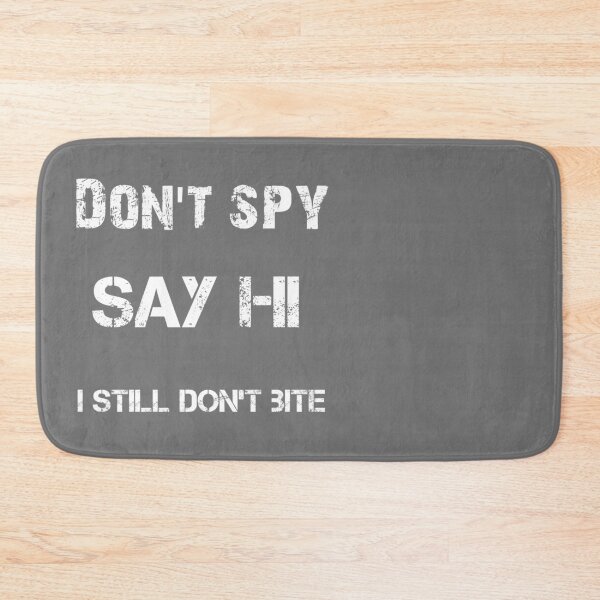 Item preview,  Don't Spy Say Hi  designed and sold by TeesFashion.
