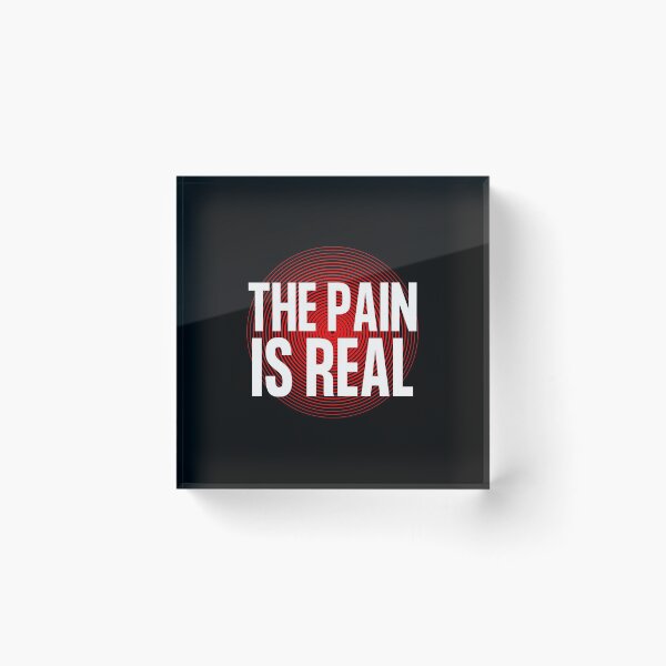 Item preview, THE PAIN IS REAL designed and sold by TThousand.