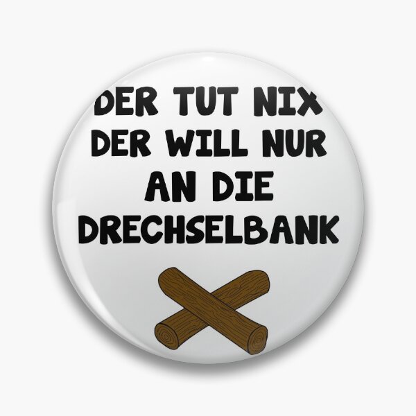 Item preview, He just wants to go to the lathe funny saying designed and sold by Onorato Bellgardt.