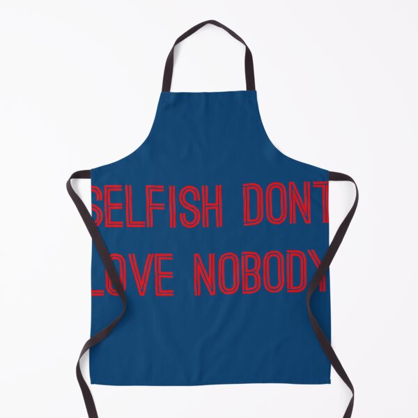 Item preview, Selfish don’t love nobody designed and sold by Helenhandmadee.