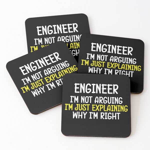 Item preview, Engineer arguing funny saying designed and sold by Onorato Bellgardt.