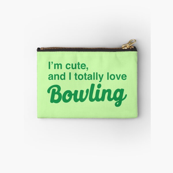 Item preview, I'm cute, and I totally love bowling designed and sold by jazzydevil.