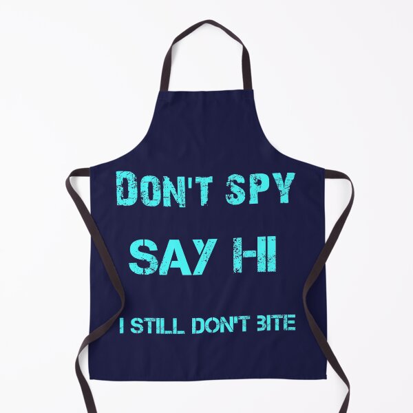Item preview, Don't Spy Say Hi designed and sold by TeesFashion.