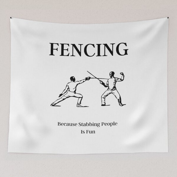 Item preview, Fencing (Because Stabbing People Is Fun) designed and sold by RusticHouse.