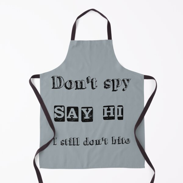 Item preview, Don't Spy Say HI designed and sold by TeesFashion.