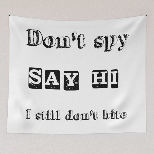 Item preview, Don't Spy Say HI  designed and sold by TeesFashion.