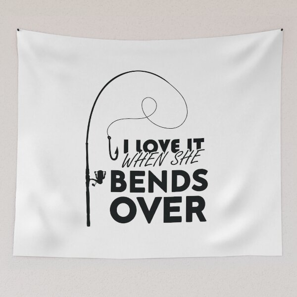 Item preview, I love It When She Bends Over, Funny Fishing Graphic Design designed and sold by levdone.