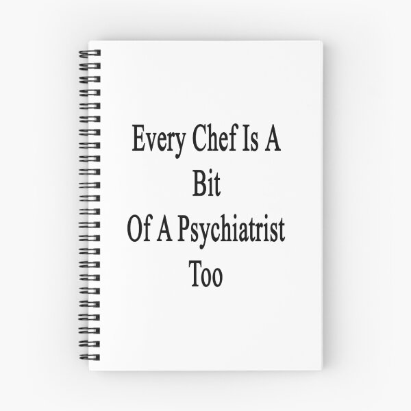 Item preview, Every Chef Is A Bit Of A Psychiatrist Too  designed and sold by supernova23.