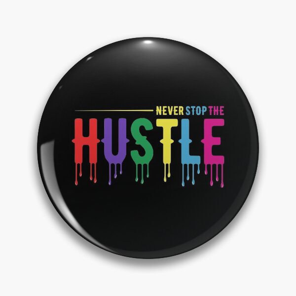 Item preview, NEVER STOP THE HUSTLE designed and sold by geraskonst.
