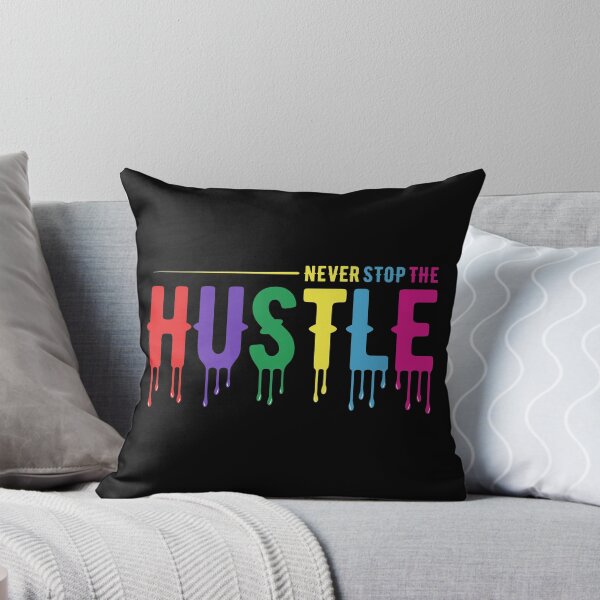 Item preview, NEVER STOP THE HUSTLE designed and sold by geraskonst.