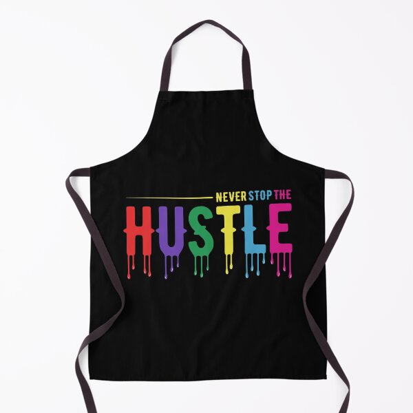 Item preview, NEVER STOP THE HUSTLE designed and sold by geraskonst.
