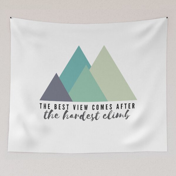Item preview, The Best View Comes after the Hardest Climb Mountain Design designed and sold by choceclairs.