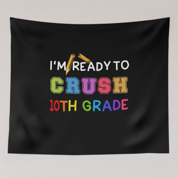 Item preview, Im Ready To Crush 10th Grade, Funny Back To School, Crush 10th Grade Funny Dinosaur School designed and sold by AMINE  ★★★★★.