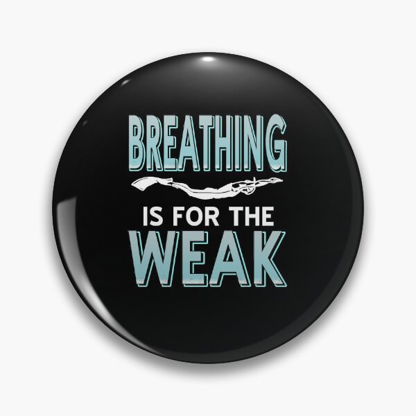 Item preview, Breathing is for the Weak Finswimming Finswimmer designed and sold by NeXore.