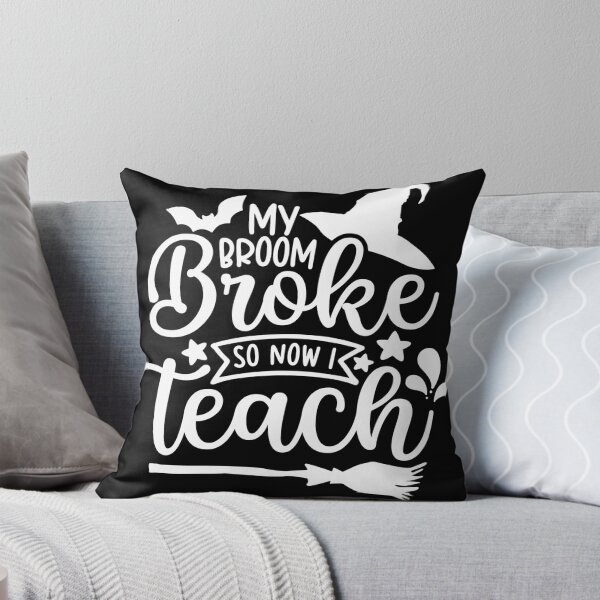 Item preview, My Broom Broke So Now I Teach designed and sold by ohmier.
