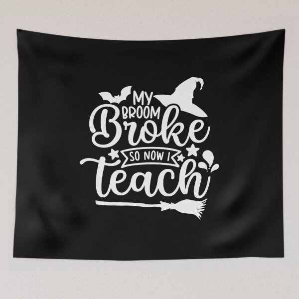 Item preview, My Broom Broke So Now I Teach designed and sold by ohmier.