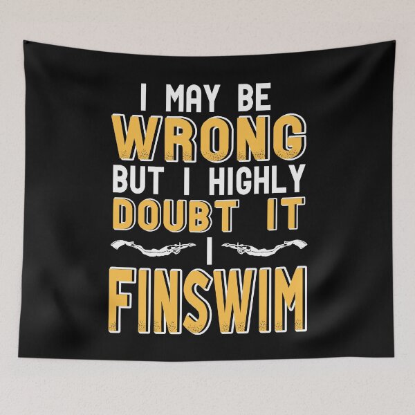 Item preview, I May Be Wrong but I highly doubt it Finswimming designed and sold by NeXore.