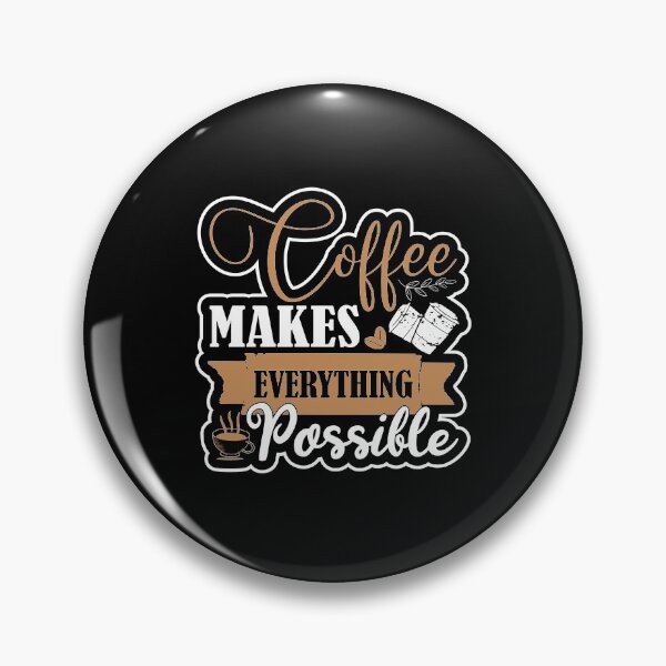 Item preview, Coffee makes everything possible designed and sold by Zexten.