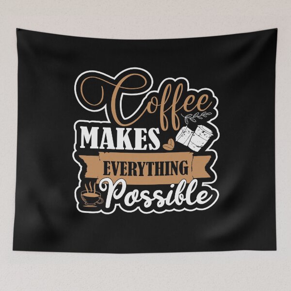 Item preview, Coffee makes everything possible designed and sold by Zexten.