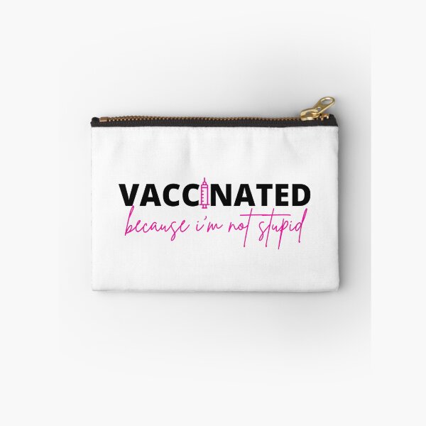 Item preview, Vaccinated Because I'm Not Stupid designed and sold by Designs By Haris.