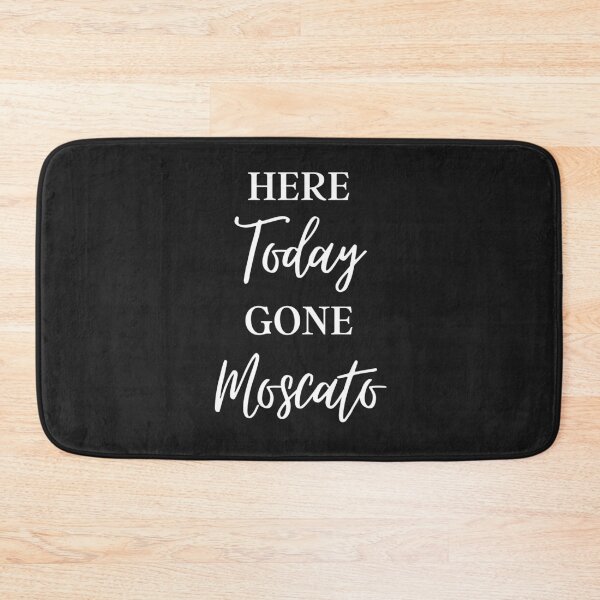 Item preview, Here Today Gone Moscato, Funny Wine Saying designed and sold by GrabYourBuzz.
