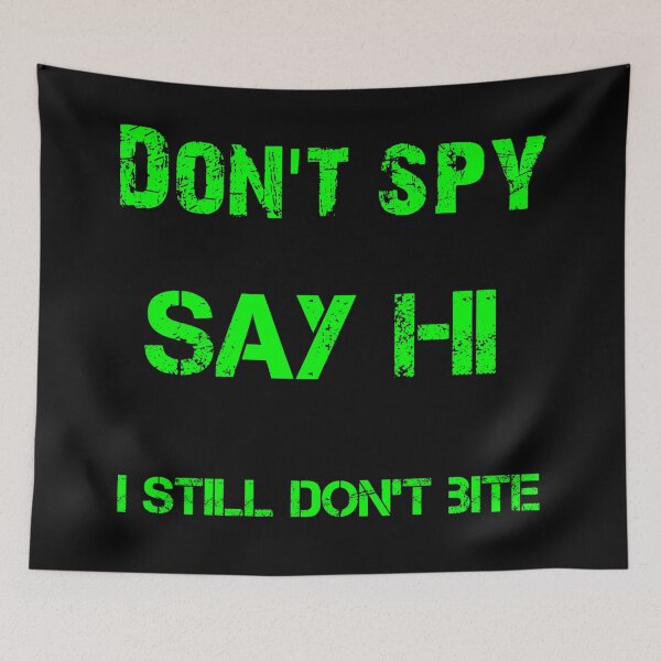Item preview,  Don't Spy Say Hi  designed and sold by TeesFashion.