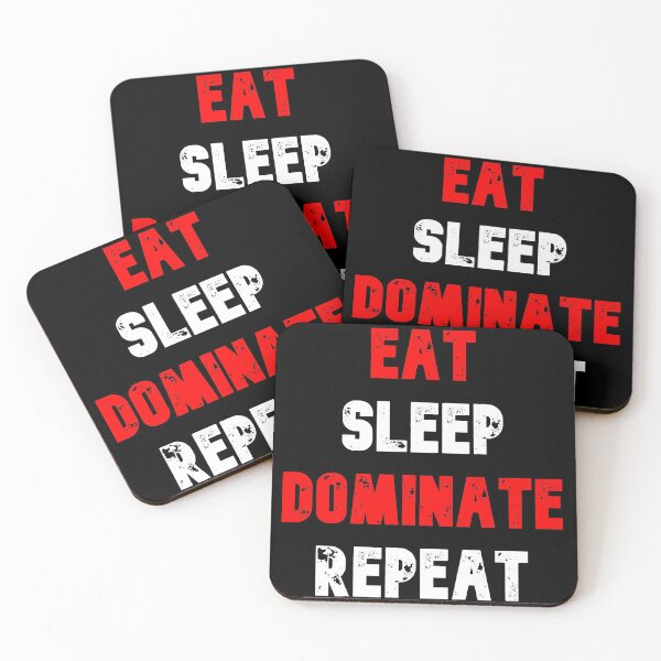 Item preview, Eat Sleep Dominate Repeat designed and sold by Rulaly.