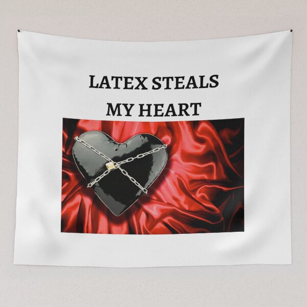 Item preview, Latex Steals My Heart designed and sold by kmosier93.