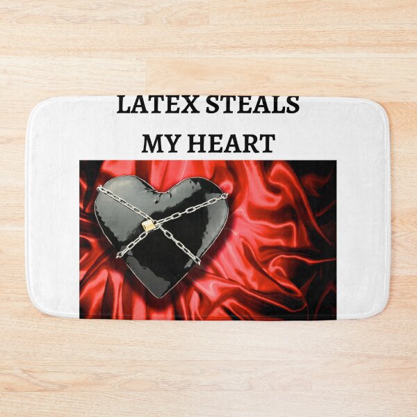 Item preview, Latex Steals My Heart designed and sold by kmosier93.