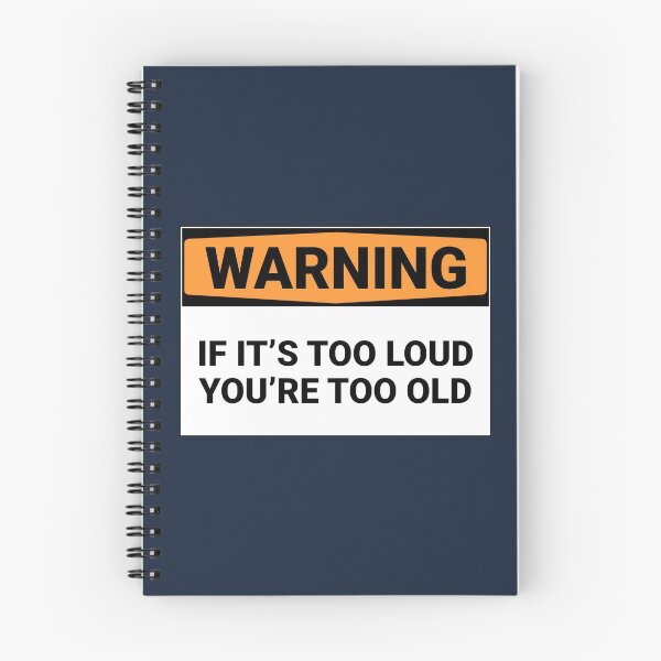 Item preview, Warning If It's Too Loud You're Too Old designed and sold by Sour Soul.