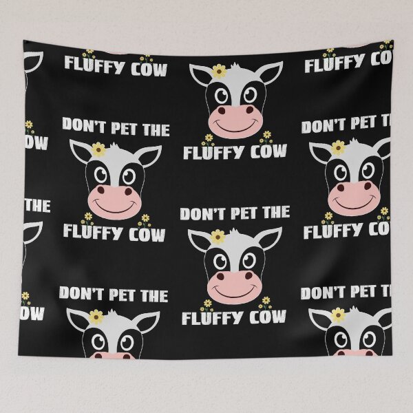 Item preview, Dont Pet The Fluffy Cows, Fluffy Cows designed and sold by SportyDogShop.