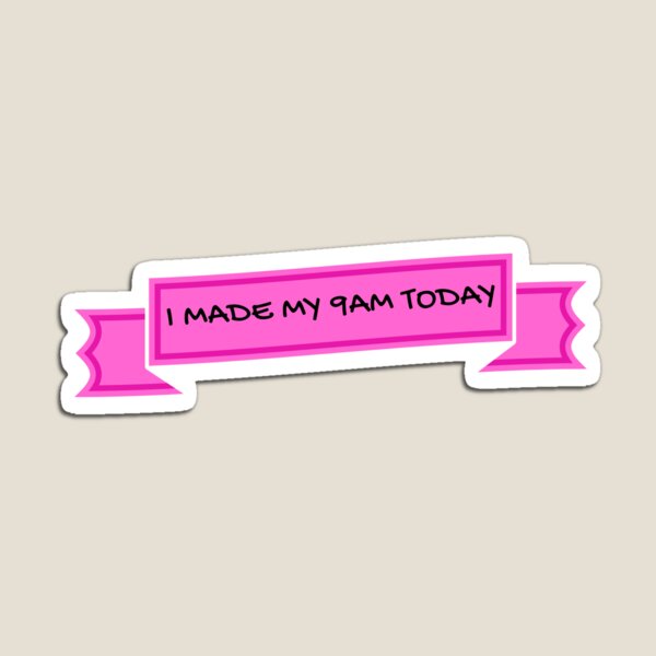Item preview, I Made my 9am banner award sticker designed and sold by choceclairs.