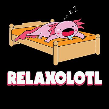 I'd Rather Relaxolotl Today Sleeping Axolotl Relax #3 Coffee Mug