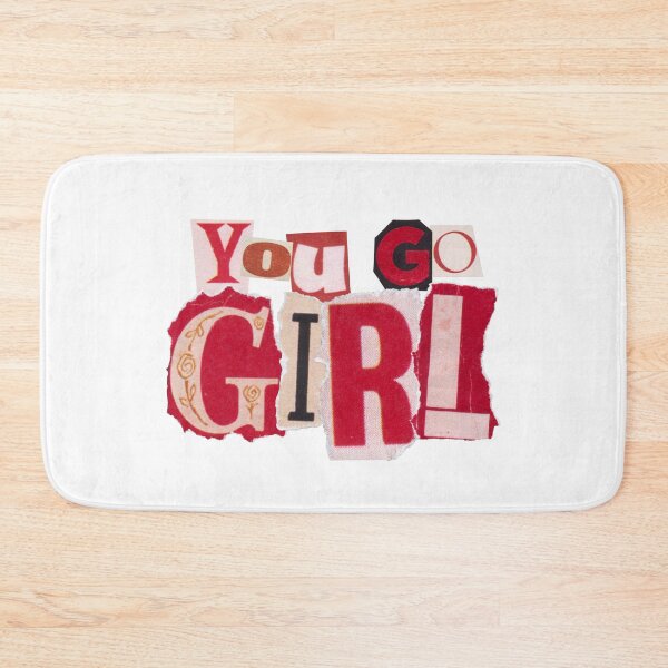 Item preview, You go, girl! designed and sold by PrettyRansom.