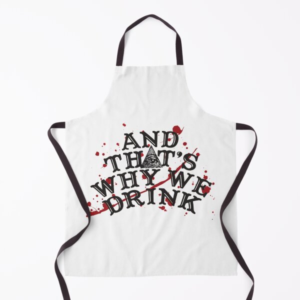 Item preview, AND THAT'S WHY WE DRINK designed and sold by crownvictoria23.