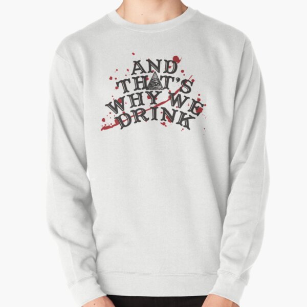 Item preview, AND THAT'S WHY WE DRINK designed and sold by crownvictoria23.