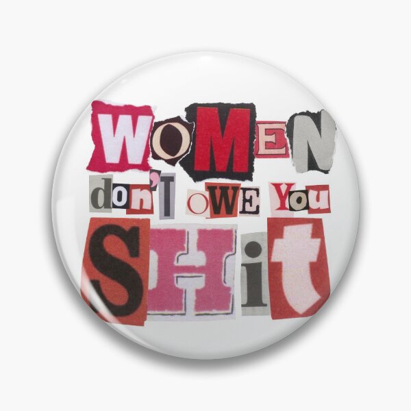 Item preview, Women don't owe you shit designed and sold by PrettyRansom.