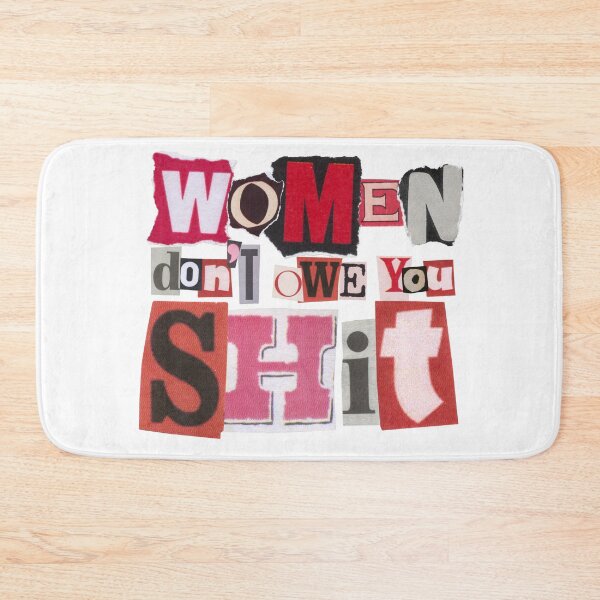 Item preview, Women don't owe you shit designed and sold by PrettyRansom.