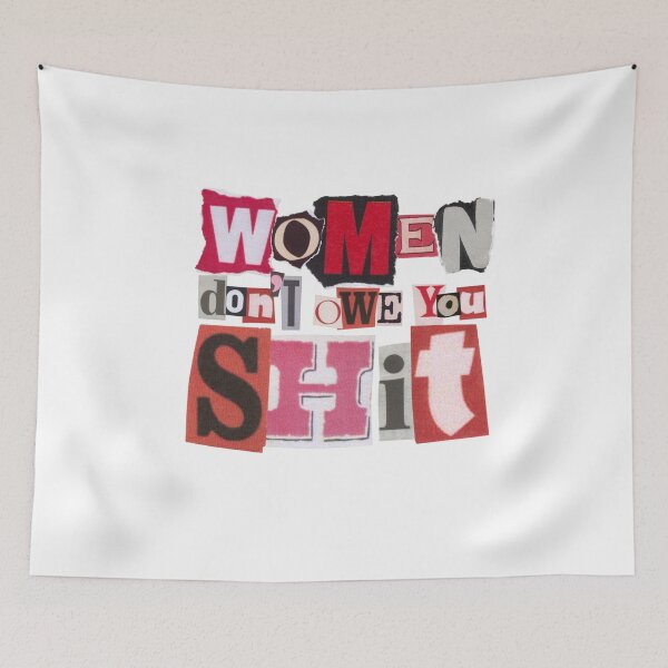 Item preview, Women don't owe you shit designed and sold by PrettyRansom.