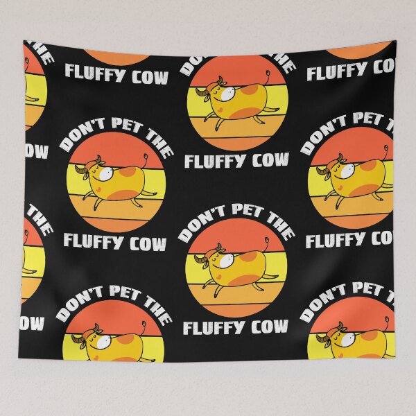 Item preview, Dont Pet The Fluffy Cows, Fluffy Cows designed and sold by SportyDogShop.