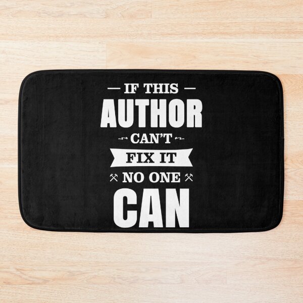 Item preview, IF THIS AUTHOR CAN'T FIX IT NO ONE CAN designed and sold by T-shirtgallery.