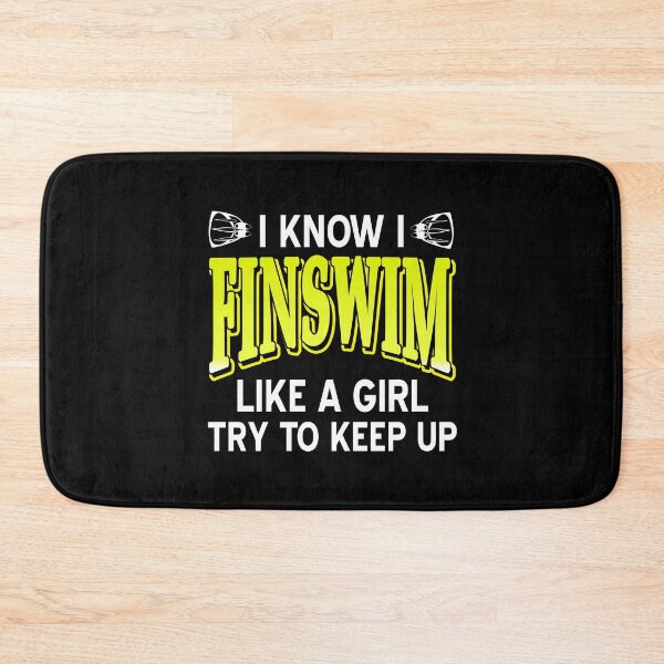 Item preview, I know I Finswim like a Girl Try to keep up designed and sold by NeXore.