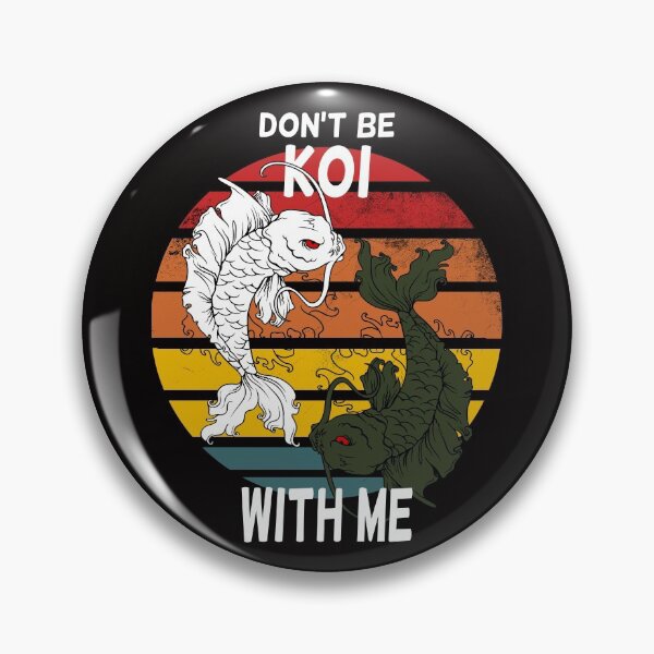 Item preview, Don't be Koi with me, Japanese Koi Fish, Yin Yang (White Text) designed and sold by Verdant Rose Studio.