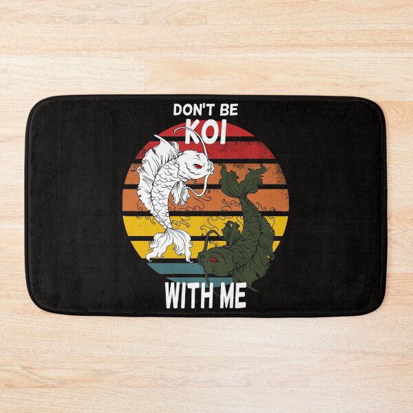 Item preview, Don't be Koi with me, Japanese Koi Fish, Yin Yang (White Text) designed and sold by Verdant Rose Studio.