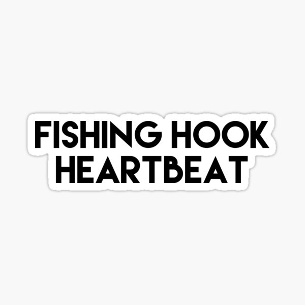Fishing Hook Heart Beat Merch & Gifts for Sale