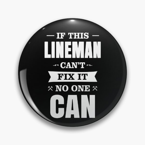 Item preview, IF THIS LINEMAN CAN'T FIX IT NO ONE CAN designed and sold by T-shirtgallery.